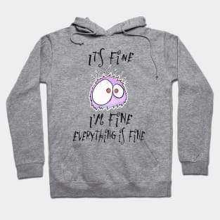 It's fine, I'm fine, everything is fine. Not stressed at all. Hoodie